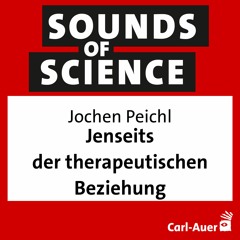 #173 Jochen Peichl - Jenseits der therapeutischen Beziehung
