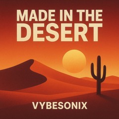 Made In The Desert