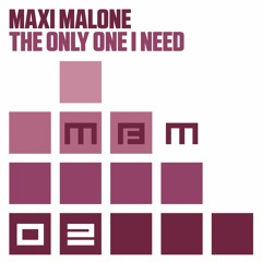 Maxi Malone - The Only One You Need (Radio Edit) [MBM02]
