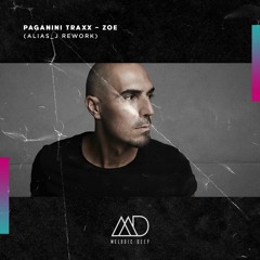 FREE DOWNLOAD: Paganini Traxx - Zoe (alias J Rework) [Melodic Deep]