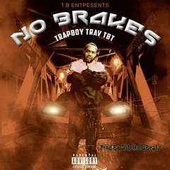 No Breaks- TrapBoy Trav TBT (Prod. By EliteOnDaBeatz)
