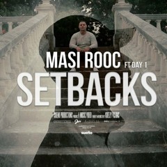 Masi Rooc x Day 1 — SETBACKS