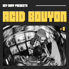 ACID BOUYON #2