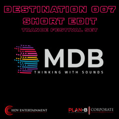 MDB - DESTINATION - SHORT EDITS  (OF LIVE TRANCE SETS)
