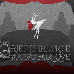 GRIEF IS THE PRICE YOU PAY FOR LOVE (SWAN SONG) - PHÙNG KHÁNH LINH