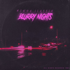 Blurry Nights 1987 - Murda Classik