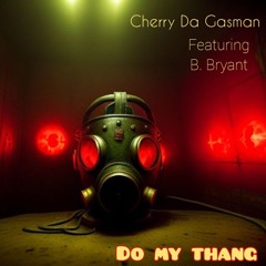 Do my thang (featuring B. Bryant)(prod by dj_idea)