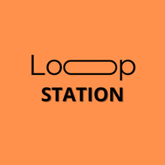Loop Station