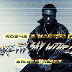 Make Em Say WTH (BRIcK5 Remix)