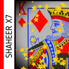 SHAHEER X7 -  CART  $$$$$  KING ( ORIGINAL MIX)