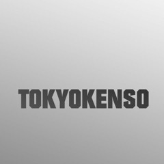 TOKYOKENSO