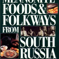View PDF Mennonite Foods & Folkways from South Russia, Vol. 2 by  Norma Jost Voth