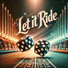 Let It Ride