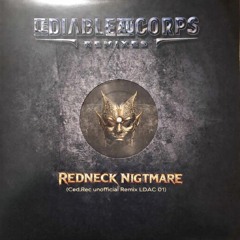 Redneck -Nightmare ( Ced.Rec Remix. LDAC01  ).wav