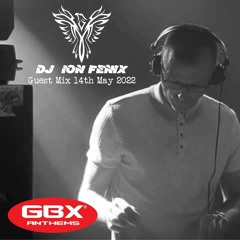 Ion Fenix 20 Min GBX Guest Mix- 14 May 2022.WAV