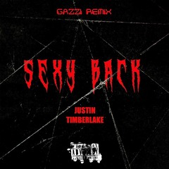 SEXY BACK - Justin Timberlake, Timbaland (GAZZI Remix)