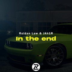 Roldan Law & JAh1R - In The End | Car Music 2022 | Slap House 2022