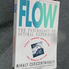 GET EPUB 📥 Flow: The Psychology of Optimal Experience by  Mihaly Csikszentmihalyi [P