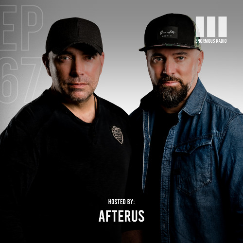 Enormous Radio - EP067 - Hosted By: AFTERUS