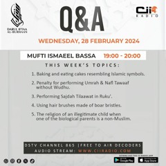28-02-24 - Question & Answer with Mufti Ismaeel Bassa