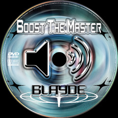 Blayde - Boost The Master