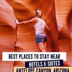 Best Unique Places To Stay Near Antelope Canyon Tours Review