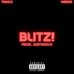 Blitz! Ft Mensa (Prod.JustXRolo)