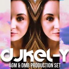 DJ KEL-Y // AGM & DMB PRODUCTION SET