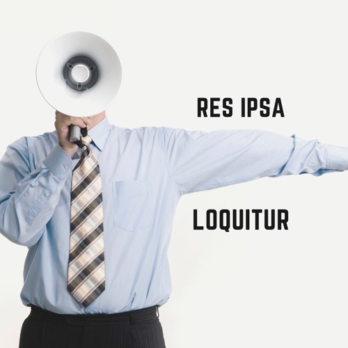 RIL (Res Ipsa Loquitur)