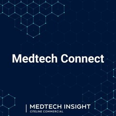 Medtech Connect Episode 9: The Intersection Of IVDs And Digital Health