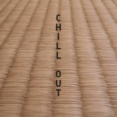 in the Tatami Room - Chill Out / Downtempo / Balearic / Dub