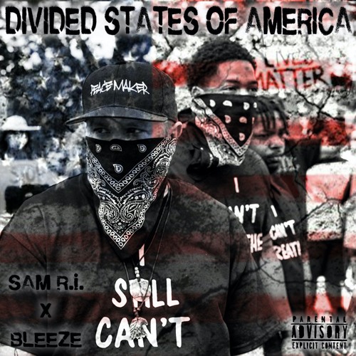 "Divided States of America" - Sam R.i. X Bleeze YF