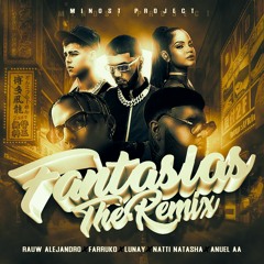 Rauw Alejandro Ft. Farruko, Anuel AA, Natti Natasha Y Lunay - Fantasías (Minost Project The Remix)