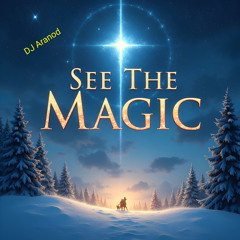 See the Magic (DJ Dragospher Festival Remix)