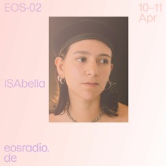 EOS Radio 01 - ISAbella
