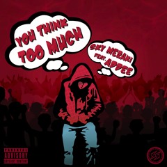 Sky Meraki - You Think Too Much Ft. addee (Prod. By BeatsCraze)