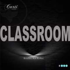 Classroom (Original Mix) with Kat Korkut - PREVIEW