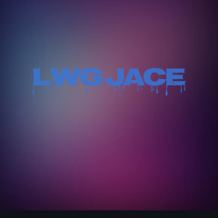 LWG Jace xAceFetti- Deep In