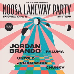 Live: Chunky, Julian Wood b2b Jordan Brando, Paluma & UNTOLD @ Noosa Laneway Party 10.04.2021