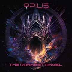 Opius - The Darkest Angel [preview]