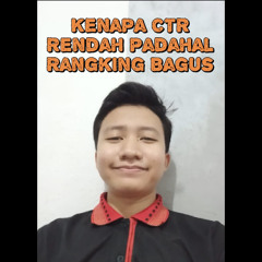 CTR Rendah Padahal Ranking Bagus Ini Penyebabnya