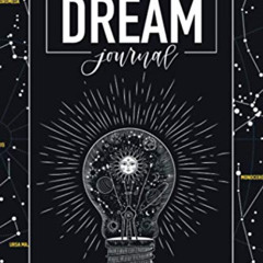 [VIEW] PDF 💞 Dream Journal: A Daily Diary to Analyze Your Dreams & Track Your Sleep