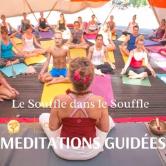 Le Souffle Dans Le Souffle - méditation guidée en français