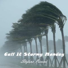 Call It Stormy Monday