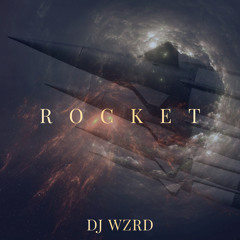 DJ WZRD - Rocket