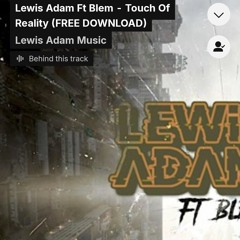 Lewis Adam ft.Blem - Touch Of Reality