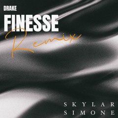 Drake - Finesse (Skylar Simone Remix)