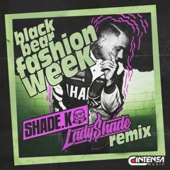 Fashion Week (Shade K & Lady Shade Remix)