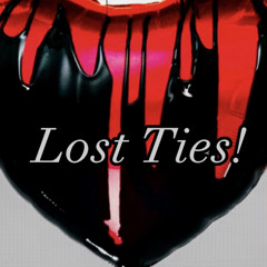 Lost Ties!