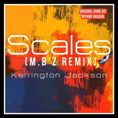 Scales (The Mezzy Bootz Remix)